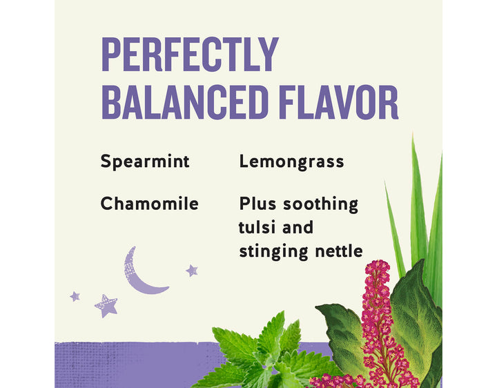 Sleepytime Sinus Soother Wellness Tea;PERFECTLY
BALANCED FLAVOR
Spearmint
Lemongrass
Chamomile
Plus soothing tulsi and stinging nettle